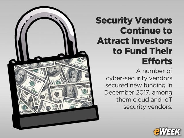 Security Vendors Continue to Attract Investors to Fund Their Efforts